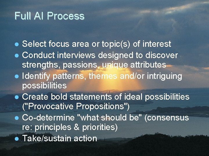 Full AI Process l l l Select focus area or topic(s) of interest Conduct