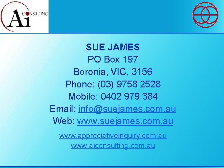 SUE JAMES PO Box 197 Boronia, VIC, 3156 Phone: (03) 9758 2528 Mobile: 0402