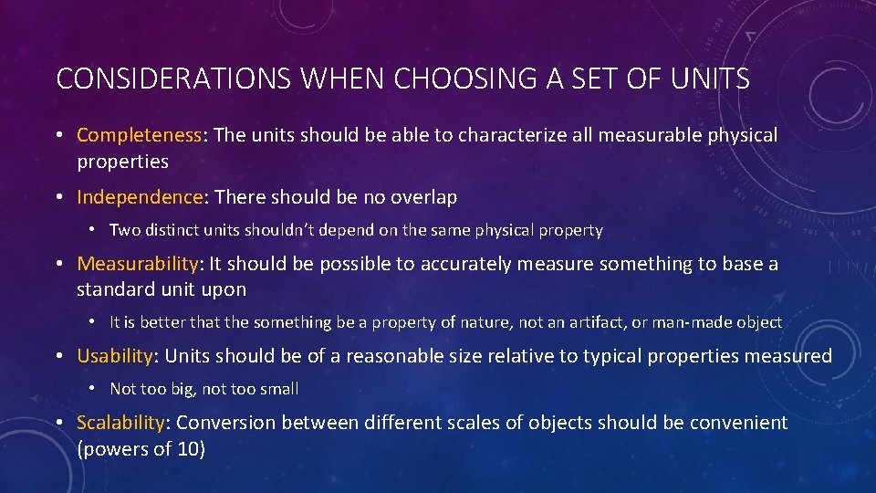 CONSIDERATIONS WHEN CHOOSING A SET OF UNITS • Completeness: The units should be able