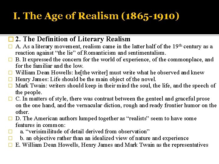 I. The Age of Realism (1865 -1910) � 2. The Definition of Literary Realism