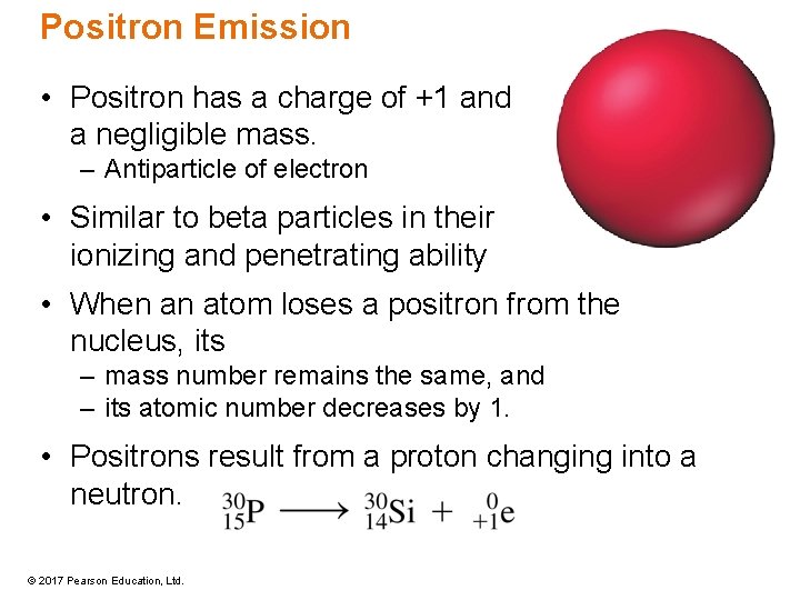 Positron Emission • Positron has a charge of +1 and a negligible mass. – Positron Emission • Positron has a charge of +1 and a negligible mass. –