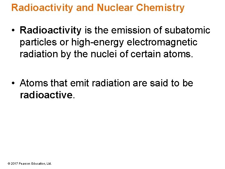 Radioactivity and Nuclear Chemistry • Radioactivity is the emission of subatomic particles or high-energy Radioactivity and Nuclear Chemistry • Radioactivity is the emission of subatomic particles or high-energy