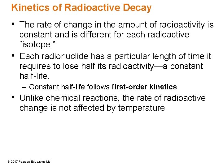 Kinetics of Radioactive Decay • The rate of change in the amount of radioactivity Kinetics of Radioactive Decay • The rate of change in the amount of radioactivity