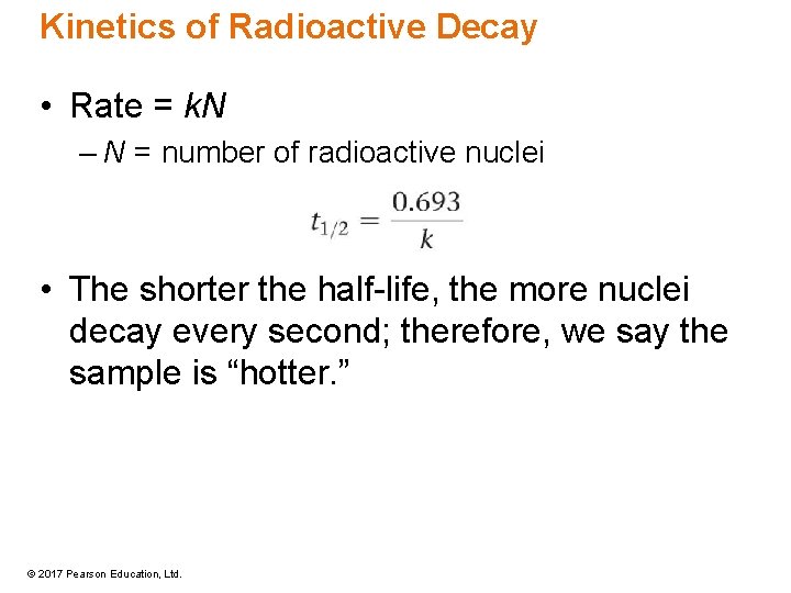 Kinetics of Radioactive Decay • Rate = k. N – N = number of Kinetics of Radioactive Decay • Rate = k. N – N = number of