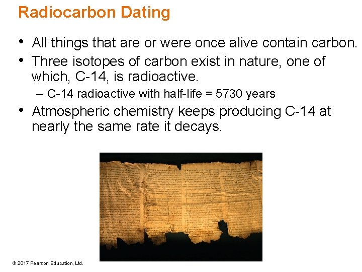 Radiocarbon Dating • All things that are or were once alive contain carbon. • Radiocarbon Dating • All things that are or were once alive contain carbon. •