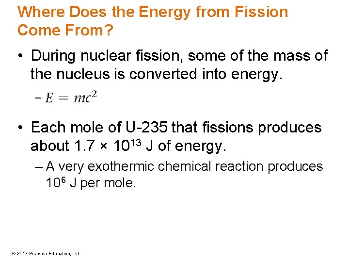 Where Does the Energy from Fission Come From? • During nuclear fission, some of Where Does the Energy from Fission Come From? • During nuclear fission, some of