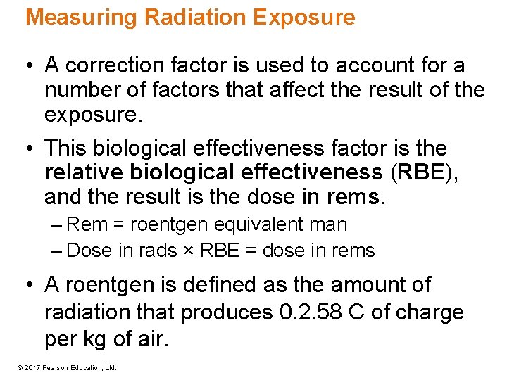 Measuring Radiation Exposure • A correction factor is used to account for a number Measuring Radiation Exposure • A correction factor is used to account for a number