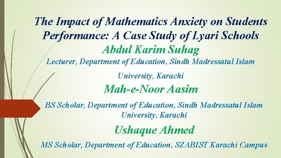 The Impact of Mathematics Anxiety on Students Performance: A Case Study of Lyari Schools