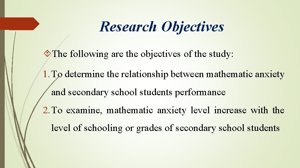 Research Objectives The following are the objectives of the study: 1. To determine the