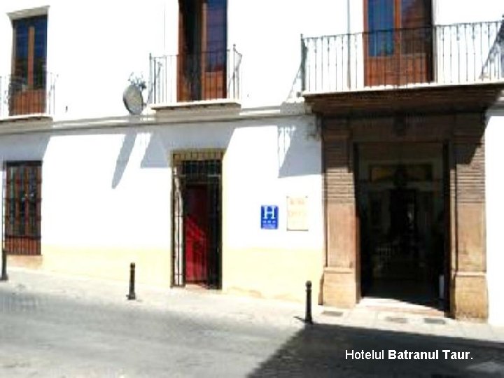 Hotelul Batranul Taur. 