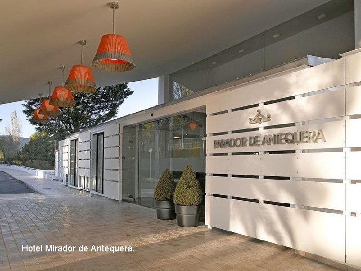 Hotel Mirador de Antequera. 