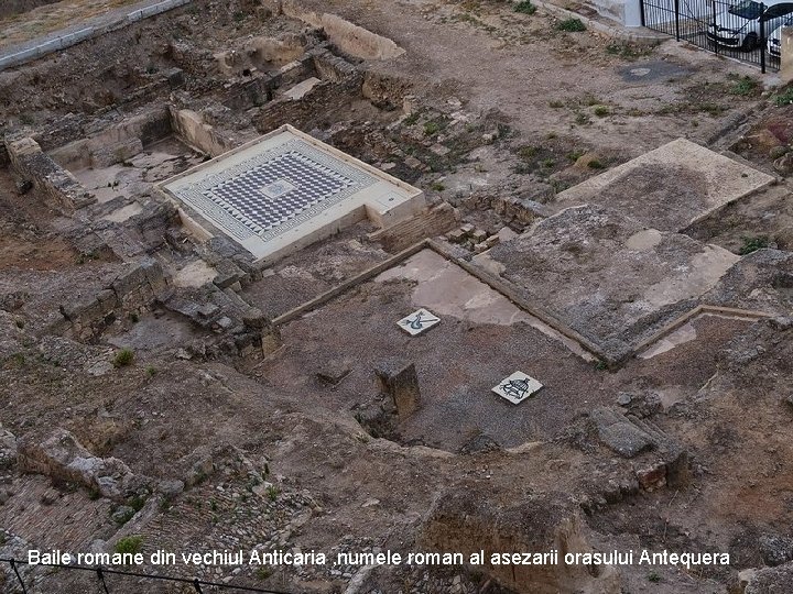 Baile romane din vechiul Anticaria , numele roman al asezarii orasului Antequera 