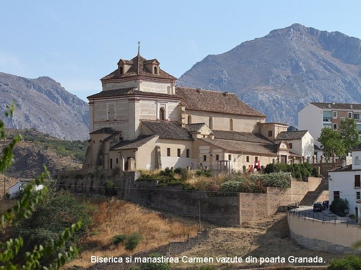 Biserica si manastirea Carmen vazute din poarta Granada. 