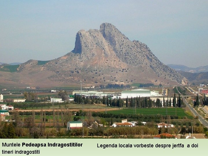 Muntele Pedeapsa Indragostitilor tineri indragostiti Legenda locala vorbeste despre jertfa a doi 