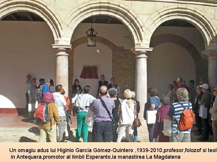 Un omagiu adus lui Higinio García Gómez-Quintero , 1939 -2010, profesor, folozof si teolo