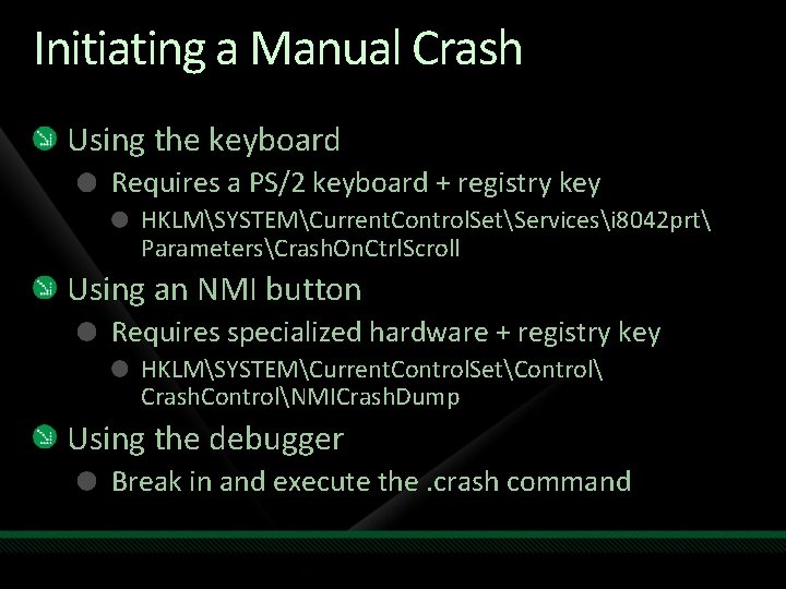 Initiating a Manual Crash Using the keyboard Requires a PS/2 keyboard + registry key