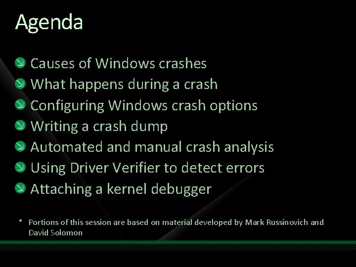 Agenda Causes of Windows crashes What happens during a crash Configuring Windows crash options