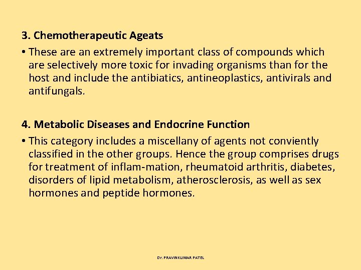 3. Chemotherapeutic Ageats • These are an extremely important class of compounds which are