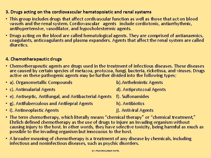3. Drugs acting on the cordiovascular hematopoietic and renal systems • This group includes