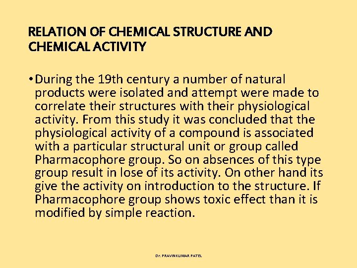 RELATION OF CHEMICAL STRUCTURE AND CHEMICAL ACTIVITY • During the 19 th century a