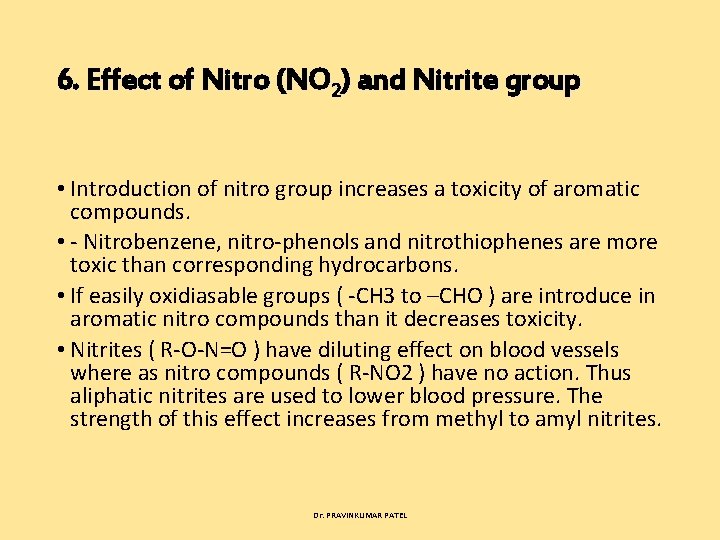 6. Effect of Nitro (NO 2) and Nitrite group • Introduction of nitro group