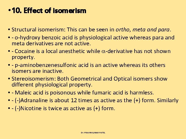  • 10. Effect of isomerism • Structural isomerism: This can be seen in