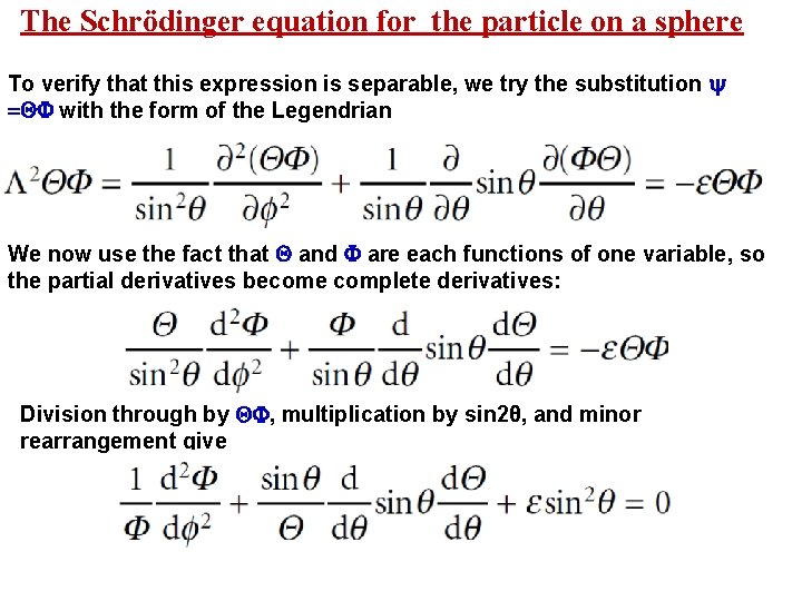 The Schrödinger equation for the particle on a sphere To verify that this expression