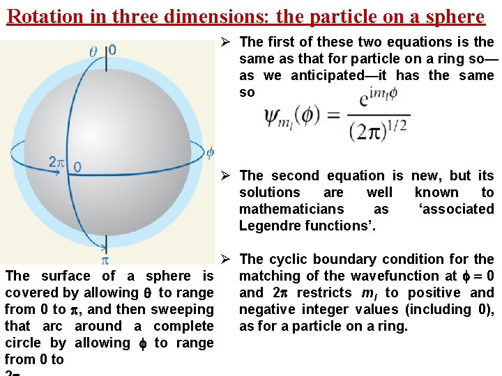 Rotation in three dimensions: the particle on a sphere Ø The first of these