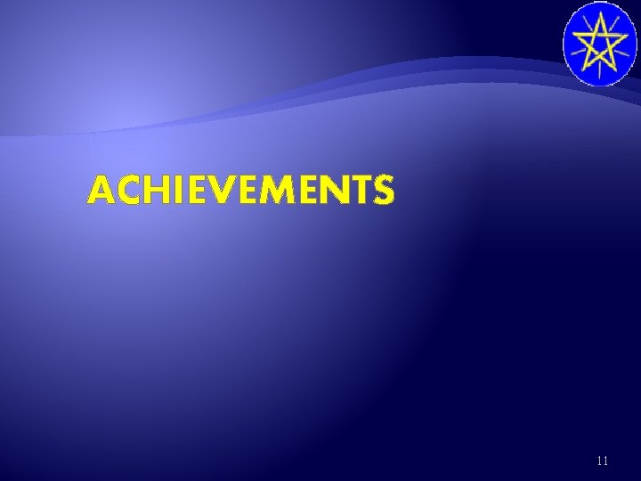 ACHIEVEMENTS 11 