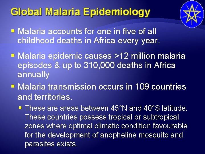 Global Malaria Epidemiology § Malaria accounts for one in five of all childhood deaths