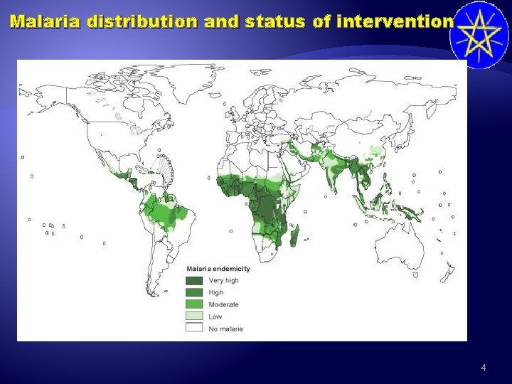 Malaria distribution and status of intervention 4 