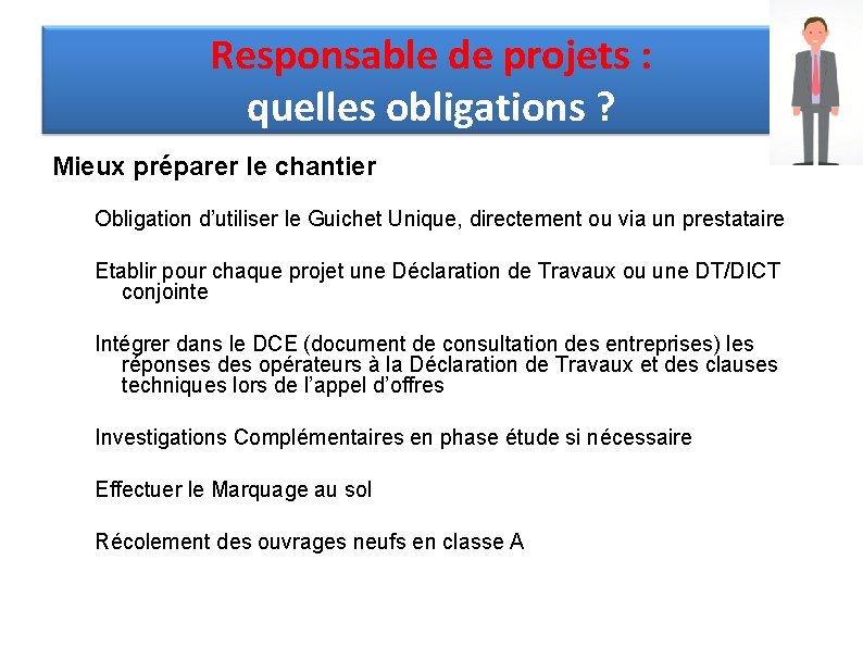 Responsable de projets : quelles obligations ? Mieux préparer le chantier Obligation d’utiliser le