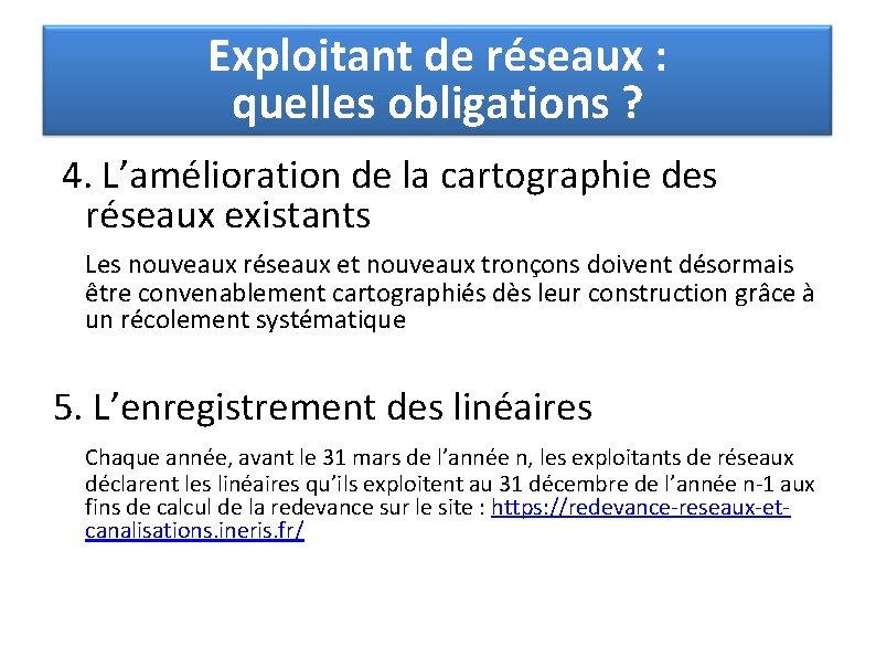 Exploitant de réseaux : quelles obligations ? 4. L’amélioration de la cartographie des réseaux