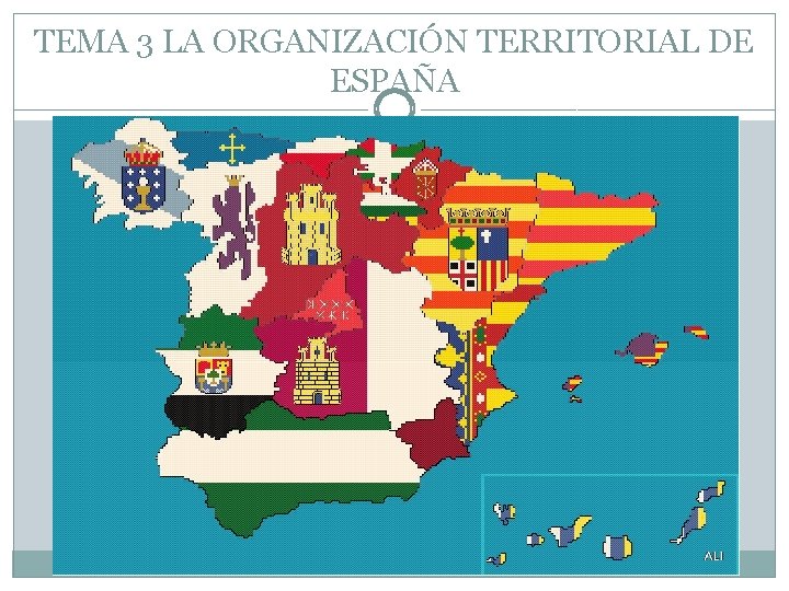 TEMA 3 LA ORGANIZACIÓN TERRITORIAL DE ESPAÑA 