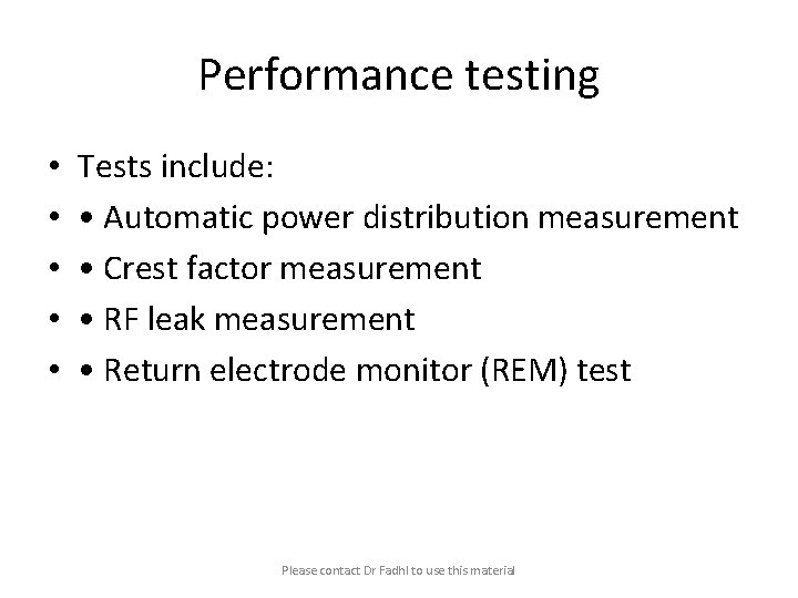 Performance testing • • • Tests include: • Automatic power distribution measurement • Crest