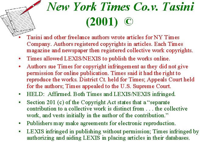 New York Times Co. v. Tasini (2001) © • Tasini and other freelance authors