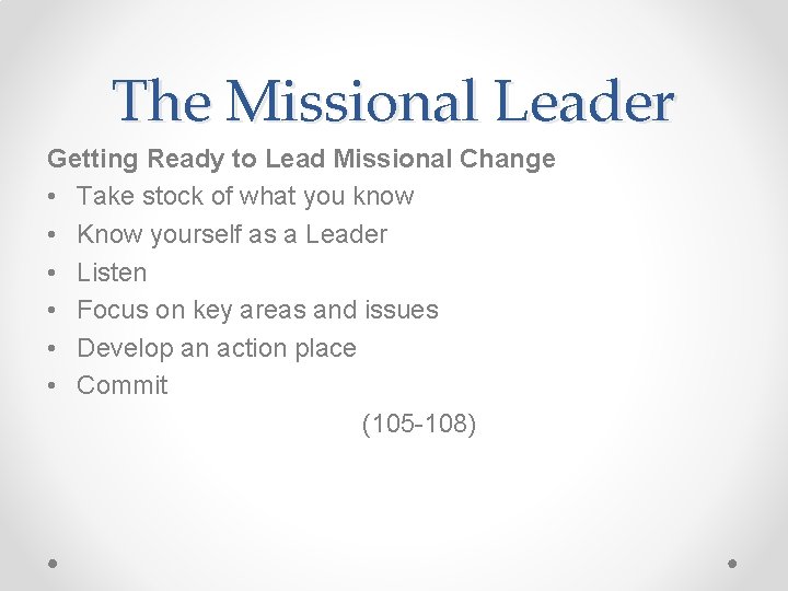 The Missional Leader Getting Ready to Lead Missional Change • Take stock of what The Missional Leader Getting Ready to Lead Missional Change • Take stock of what