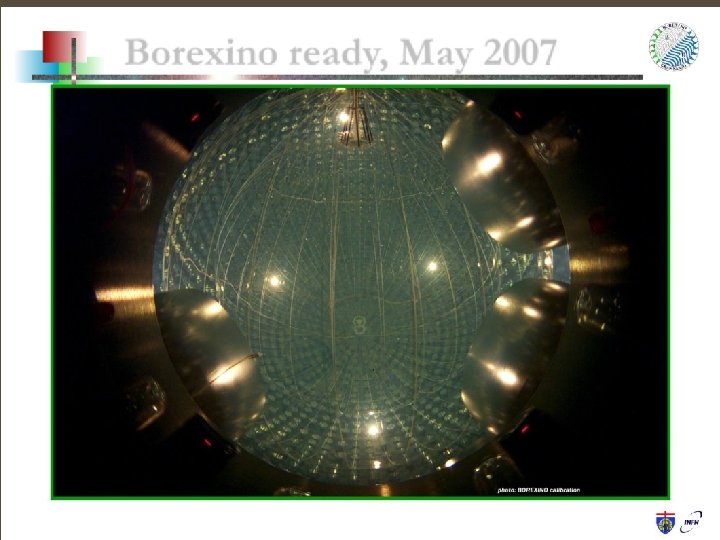  • • Borexino Detectors: Neutrino • • Marco Pallavicini Università di Genova &