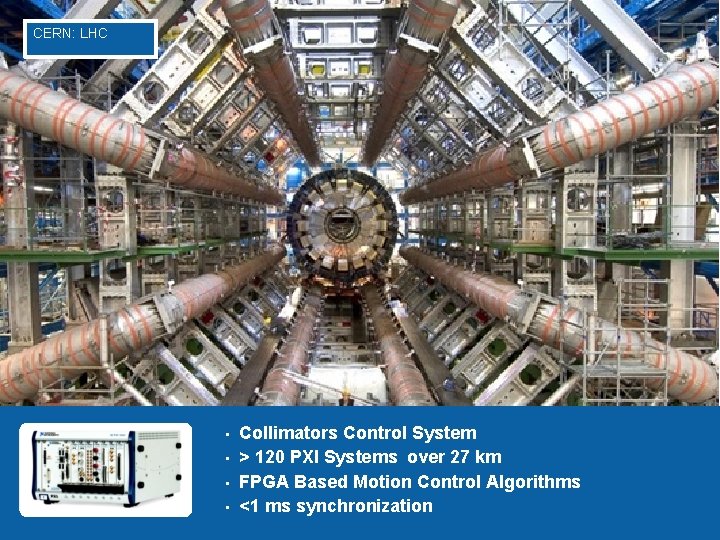 CERN: LHC • • • ni. com • Collimators Control System > 120 PXI