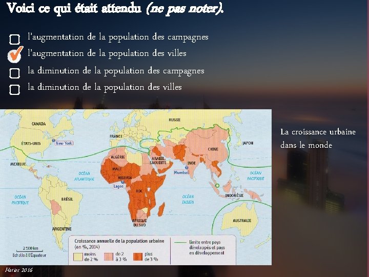 Voici ce qui était attendu (ne pas noter). l’augmentation de la population des campagnes