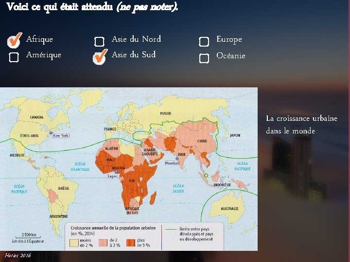 Voici ce qui était attendu (ne pas noter). Afrique Amérique Asie du Nord Asie