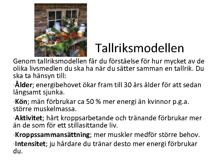 Tallriksmodellen Genom tallriksmodellen får du förståelse för hur mycket av de olika livsmedlen du