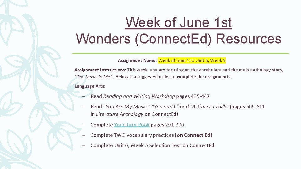 Week of June 1 st Wonders (Connect. Ed) Resources Assignment Name: Week of June