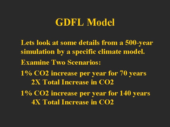 GDFL Model Lets look at some details from a 500 -year simulation by a