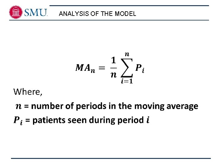 ANALYSIS OF THE MODEL • 