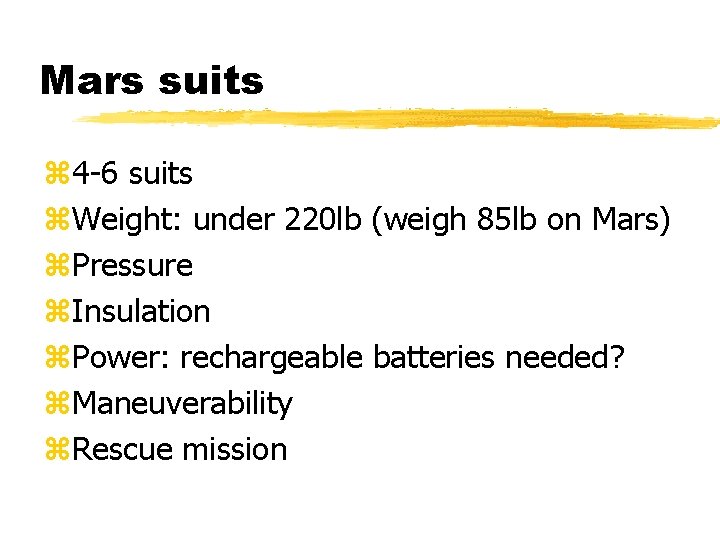 Mars suits z 4 -6 suits z. Weight: under 220 lb (weigh 85 lb