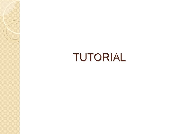 TUTORIAL 