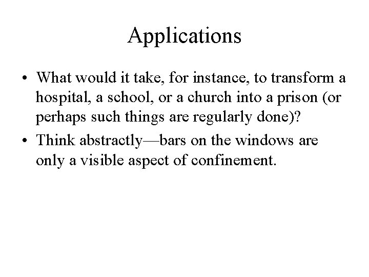 Applications • What would it take, for instance, to transform a hospital, a school, Applications • What would it take, for instance, to transform a hospital, a school,