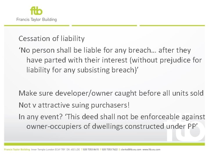 Cessation of liability ‘No person shall be liable for any breach… after they have