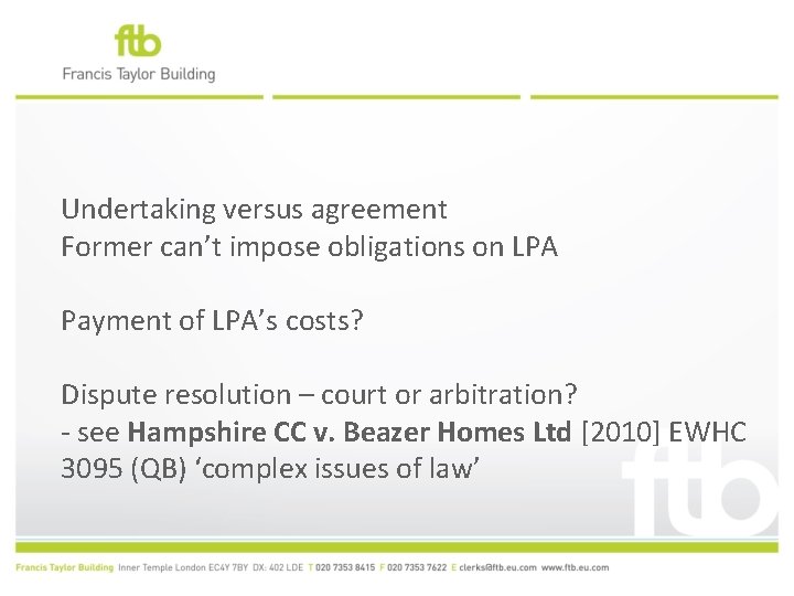 Undertaking versus agreement Former can’t impose obligations on LPA Payment of LPA’s costs? Dispute